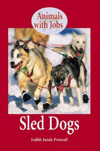 Cover for Animals with Jobs - Sled Dogs (Animals with Jobs)