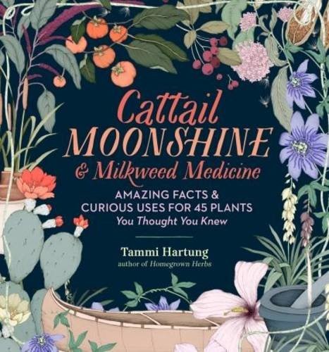 Cover for Cattail Moonshine & Milkweed Medicine