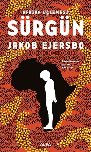 Cover for Sürgün; Afrika Üclemesi