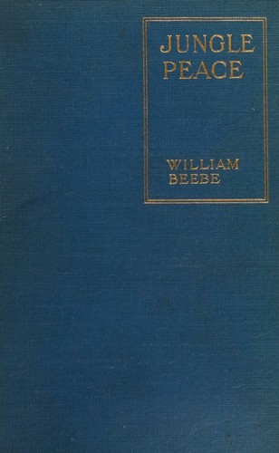 Cover for JUNGLE PEACE ~ ILLUSTRATED FROM PHOTOGRAPHS
