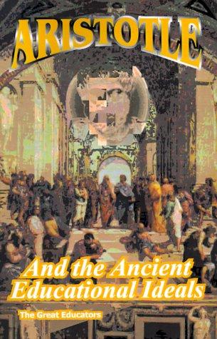 Cover for Aristotle and Ancient Educational Ideals (Great Educators)