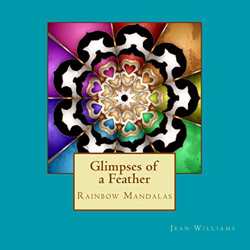 Cover for Glimpses of a Feather - Rainbow Mandalas