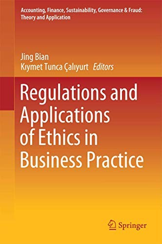 Cover for Regulations and Applications of Ethics in Business Practice