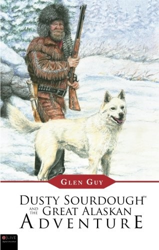 Cover for Dusty Sourdough and the Great Alaskan Adventure