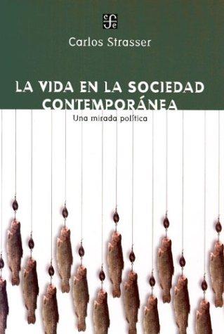 Cover for La Vida En La Sociedad Contemporanea (Politica Y Derecho)