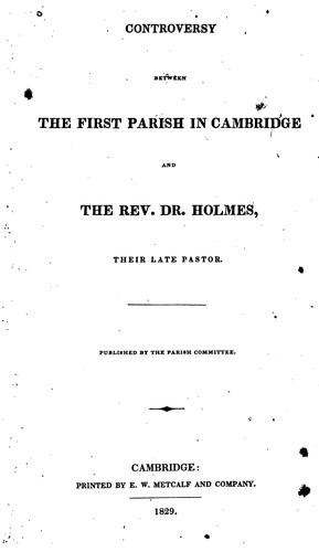 Cover for Controversy Between the First Parish in Cambridge and the Rev. Dr. Holmes, Their Late Pastor
