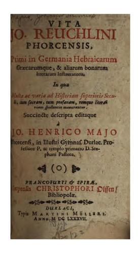 Cover for Vita Jo. Reuchlini Phorcensis ...: in qua multa ac varia ad historiam superioris seculi, cum ...