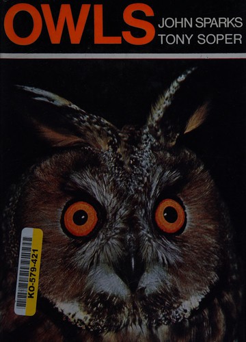 Cover for Owls: their natural and unnatural history