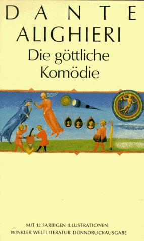 Cover for Die göttliche Komödie, mit Illuminierungen aus dem Codex Urbinate Latino 365. Aus dem Italienischen übertragen von Wilhelm G. Hertz, Nachwort von Hans Rheinfelder.