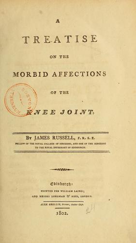 Cover for A treatise on the morbid affections of the knee joint