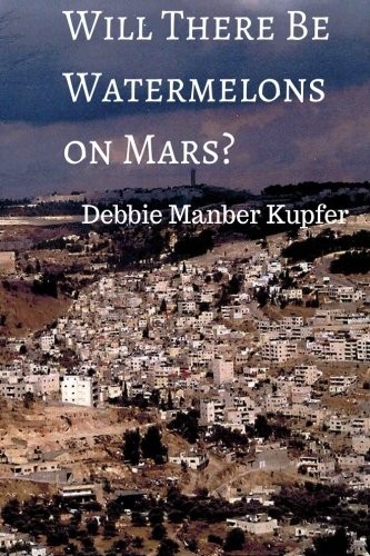 Cover for Will There Be Watermelons on Mars?