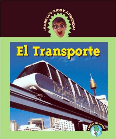 Cover for Abre Los Ojos y Aprende (EyeOpeners) - El Transporte (Transportation) (Abre Los Ojos y Aprende (EyeOpeners))