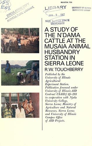 Cover for A study of the N'Dama cattle at the Musaia Animal Husbandry Station in Sierra Leone