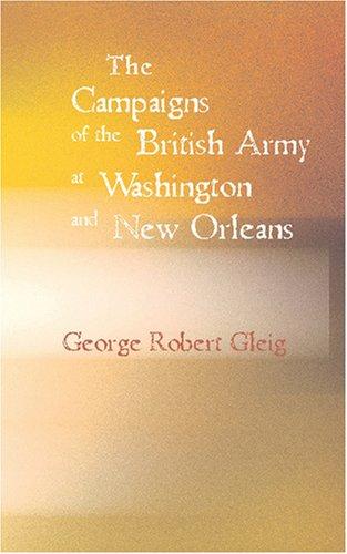 Cover for The Campaigns of the British Army at Washington and New Orleans