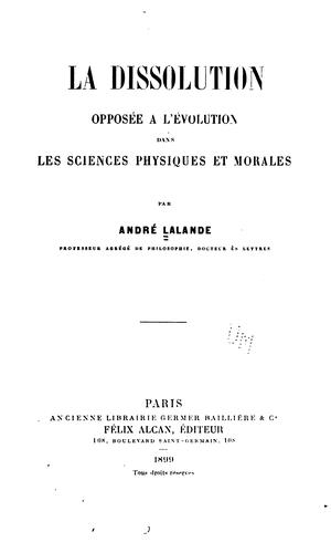Cover for La dissolution oppose e a   l'e volution dans les sciences physiques et morales