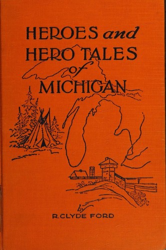 Cover for Heroes and hero tales of Michigan
