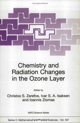 Cover for Chemistry and Radiation Changes in the Ozone Layer (Nato Science Series: C Mathematical and Physical Sciences Volume 557)