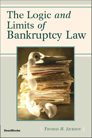 Cover for The logic and limits of bankruptcy law