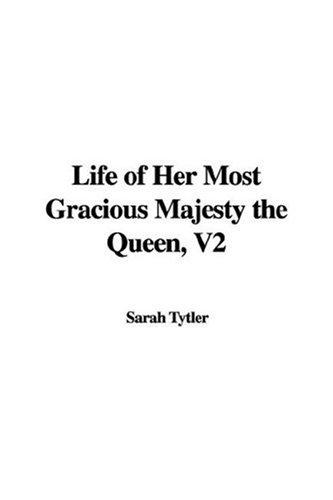 Cover for Life of Her Most Gracious Majesty the Queen, V2