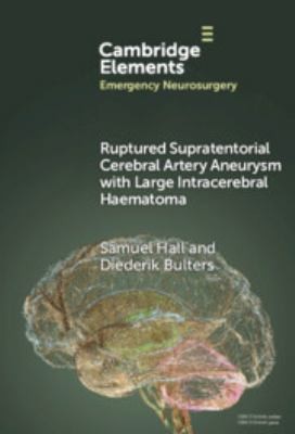 Cover for Ruptured Supratentorial Cerebral Artery Aneurysm with Large Intracerebral Haematoma