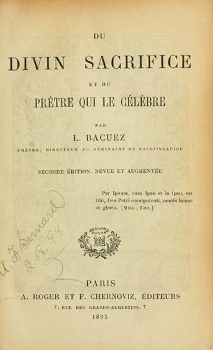 Cover for Du divin sacrifice et du pretre qui le celebre