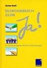 Cover for Durchbruch zum "Ja!" 13 Erfolgsstrategien für Ihren Verhandlungsabschluss
