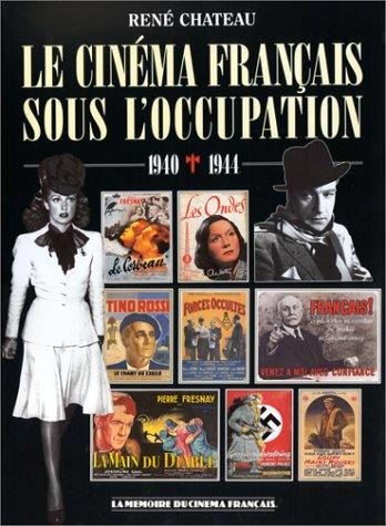 Cover for Le cinéma français sous l'Occupation, 1940-1944