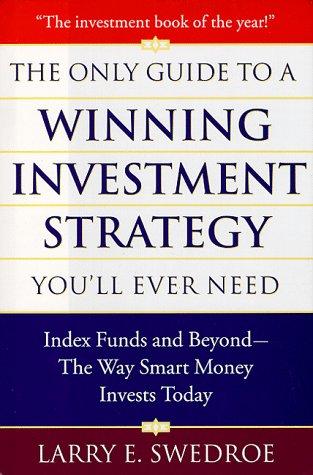 Cover for The Only Guide To Winning Investment Strategy You'll Ever Need