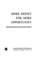 Cover for More money for more opportunity