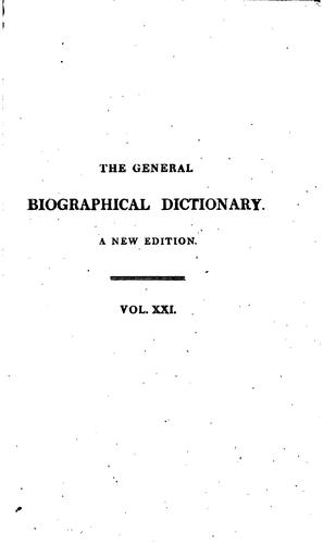 Cover for The general biographical dictionary. Revised by A. Chalmers