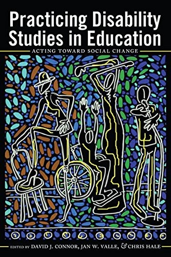 Cover for Practicing Disability Studies in Education, Acting Toward Social Change