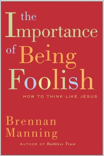 Cover for The Importance of Being Foolish