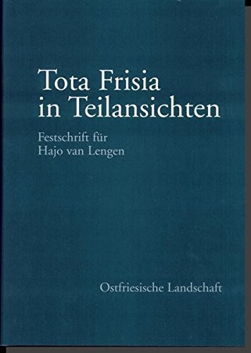Cover for Tota Frisia in Teilansichten: Hajo van Lengen zum 65. Geburtstag