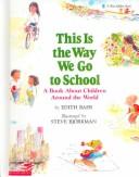 Cover for This Is the Way We Go to School