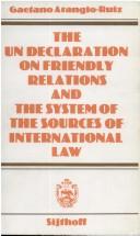 Cover for Undeclaration on Friendly Relations and the System of the Sources of International Law. Reprint of the Recueil Des Cours, Vol 137, II