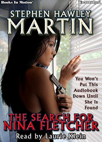 Cover for THE SEARCH FOR NINA FLETCHER  by Stephen Hawley Martin, Read by Laurie Klein