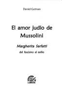 Cover for Amor Judio de Mussolini, El - Margherita Sarfatti, del Fascismo Al Exilio