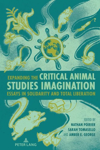 Cover for Expanding the Critical Animal Studies Imagination