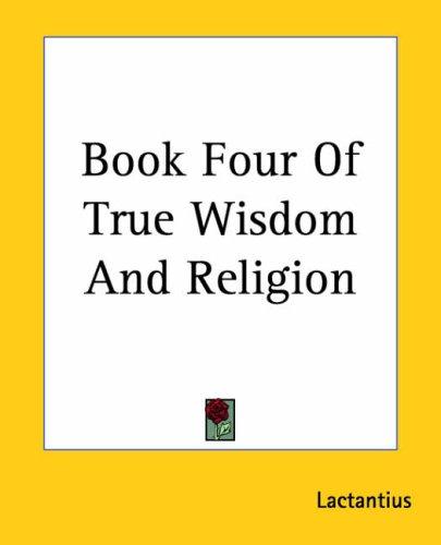 Cover for Book Four Of True Wisdom And Religion