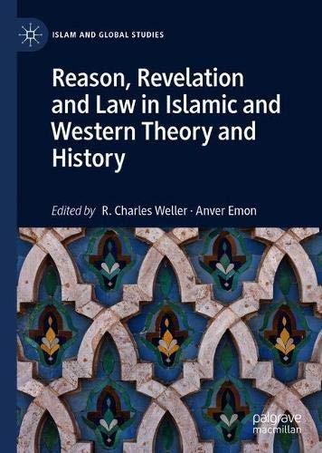 Cover for Reason, Revelation and Law in Islamic and Western Theory and History