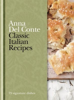 Cover for Classic Italian Recipes 75 Signature Dishes