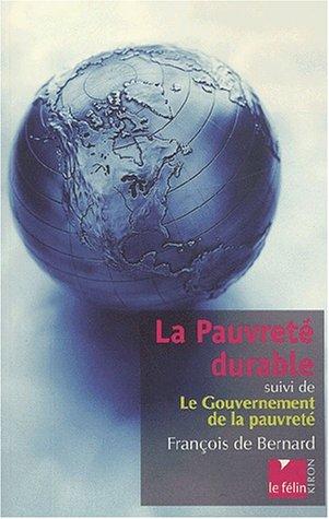 Cover for La Pauvreté durable, suivi de "Le Gouvernement de la pauvreté"