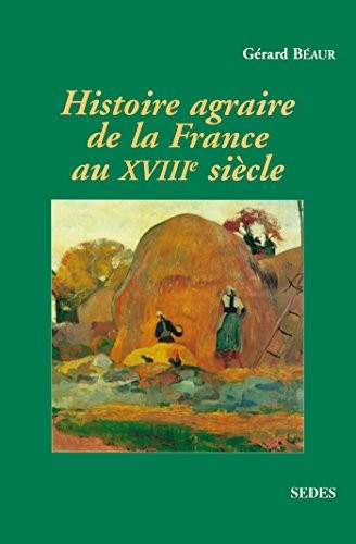 Cover for Histoire agraire de la France du milieu XVIIIe