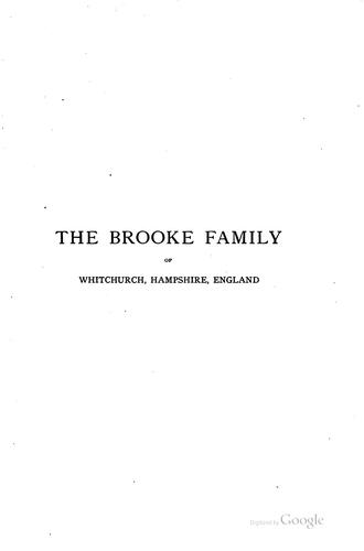 Cover for The Brooke Family of Whitchurch, Hampshire, England: Together with an ...