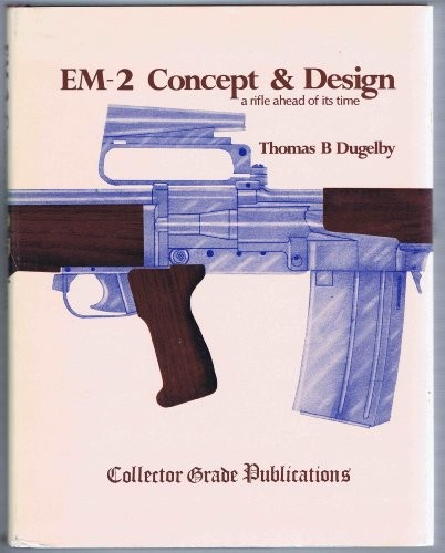 Cover for EM2 Concept and Design: A Rifle Ahead of Its Time