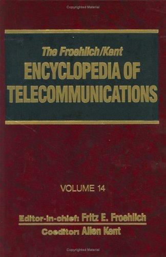 Cover for Encyclopedia of Telecommunications (Froehlich-Kent Encyclopedia of Telecommunications)