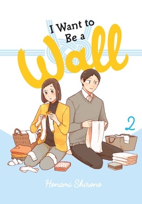 Cover for I Want to Be a Wall, Vol. 2