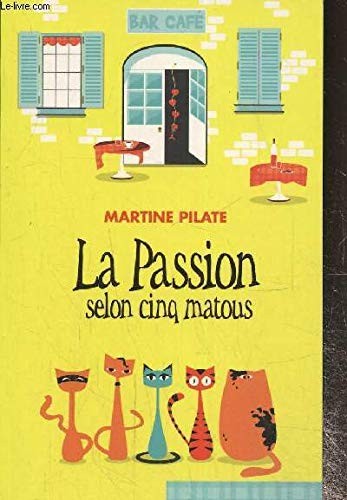 Cover for La passion selon cinq matous