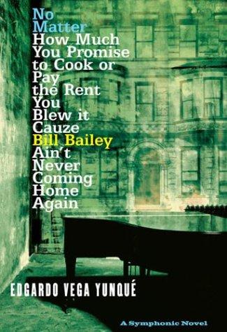 Cover for No matter how much you promise to cook or pay the rent you blew it cauze Bill Bailey ain't never coming home again
