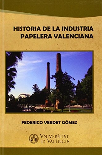 Cover for Historia de la industria papelera valenciana